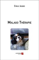 Couverture du livre « Malago thérapie » de Cyrille Jacques aux éditions Editions Du Net