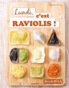 Couverture du livre « Lundi, c'est raviolis ! » de Brigitte Namour aux éditions Mango