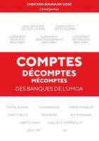 Couverture du livre « Comptes, décomptes, mécomptes des banques de l'UMOA » de Cheickna Bounajim Cissé aux éditions Books On Demand