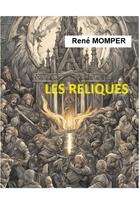 Couverture du livre « Les reliques » de Rene Momper aux éditions Books On Demand