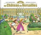 Couverture du livre « Enquête au château de Versailles » de Nathalie Lescaille-Moulenes et Alice A. Morentorn aux éditions Grund