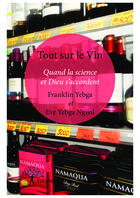 Couverture du livre « Tout sur le vin ; quand la science et Dieu s'accordent » de Eve Yebga Ngijol et Franklin Yebga aux éditions Editions Edilivre