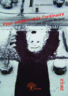 Couverture du livre « Pour aménorrhée l'ordinaire ; la pensée du jour » de Guy Bernardi aux éditions Editions Edilivre