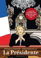 Couverture du livre « La présidente » de Francois Durpaire et Farid Boudjellal aux éditions Les Arenes