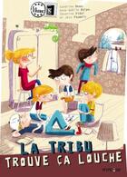 Couverture du livre « La tribu Tome 1 ; la tribu trouve ça louche » de Severine Vidal et Sandrine Beau et Anne-Gaelle Balpe et Jess Pauwels aux éditions Frimousse