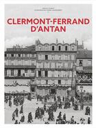 Couverture du livre « Clermont-Ferrand d'antan » de Annick Faurot aux éditions Herve Chopin