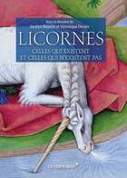 Couverture du livre « Licornes ; celles qui existent et celles qui n'existent pas » de Veronique Decaix et Jocelun Benoist aux éditions Vendemiaire