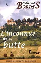 Couverture du livre « L'inconnue de la butte » de Edmond Bordes aux éditions Monts D'auvergne