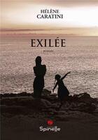 Couverture du livre « Exilée » de Helene Caratini aux éditions Spinelle
