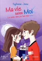 Couverture du livre « Ma vie selon moi Tome 7 : la soirée dont j'ai tant rêvé - partie 1 » de Colonel Moutarde et Sylvaine Jaoui aux éditions Rageot