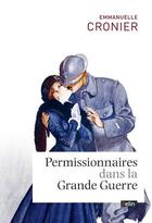 Couverture du livre « Permissionnaires dans la Grande Guerre » de Emmanuelle Cronier aux éditions Belin