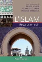 Couverture du livre « L'islam : Regards en coin » de Amor Samia aux éditions Hermann