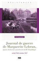 Couverture du livre « Journal de guerre de Marguerite Lebrun ; épouse du dernier président de la IIIe république » de Eric Freysselinard aux éditions Pu De Grenoble