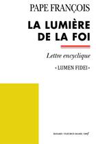 Couverture du livre « La lumière de la foi » de Pape Francois aux éditions Cerf