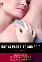 Couverture du livre « Une si parfaite comédie » de Cora Carmack aux éditions La Martiniere Jeunesse