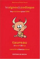 Couverture du livre « Zodiaques 2006 : taureau » de Noure aux éditions De Vecchi