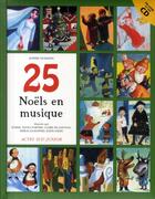 Couverture du livre « 25 Noëls en musique » de Sophie Humann aux éditions Actes Sud