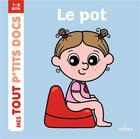 Couverture du livre « Le pot » de Charlotte Ameling et Paule Battault aux éditions Milan