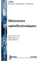 Couverture du livre « Photodetecteurs ; traite egem » de Decoster aux éditions Hermes Science Publications