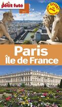 Couverture du livre « GUIDE PETIT FUTE ; REGION ; Paris Ile de France (édition 2013) » de  aux éditions Le Petit Fute