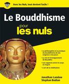 Couverture du livre « Le bouddhisme pour les nuls » de Jonathan Landaw aux éditions First