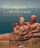 Couverture du livre « Les etrusques et la mediterranee / la cite de cerveteri - catalogue exposition » de Francoise Gaultier aux éditions Somogy