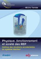 Couverture du livre « Physique, fonctionnement et sûreté des REP » de Bruno Tarride aux éditions Edp Sciences