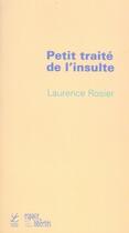 Couverture du livre « Petit traité de l'insulte » de Laurence Rosier aux éditions Labor Sciences Humaines