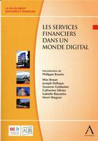 Couverture du livre « Les services financiers dans un monde digital » de  aux éditions Anthemis