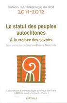 Couverture du livre « Statut des peuples autochtones, a la croisee des savoirs » de Pessina Dassonville aux éditions Karthala