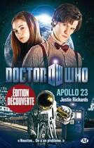 Couverture du livre « Doctor Who : Apollo 23 » de Justin Richards aux éditions Bragelonne