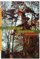 Couverture du livre « Un lézard amoureux » de Alex Cousseau aux éditions Rouergue