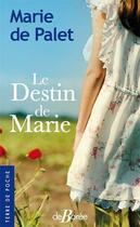 Couverture du livre « Le destin de Marie » de Marie De Palet aux éditions De Boree