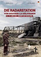 Couverture du livre « Die Radarstation von Douvres-la-Délivrande » de Luc Bollinger et Xavier Lepley aux éditions Orep