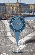 Couverture du livre « Histoire de Bordeaux » de Madeleine Lassère aux éditions Sud Ouest Editions