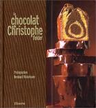 Couverture du livre « Le Chocolat De Christophe » de Felder/Winkelmann aux éditions La Martiniere