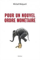 Couverture du livre « Pour un nouvel ordre monétaire » de Michael Malquarti aux éditions Slatkine
