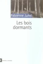 Couverture du livre « Les bois dormants » de Juhel Fabienne aux éditions Rouergue