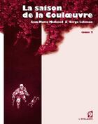 Couverture du livre « La saison de la couloeuvre t.2 » de Michaud/Lehman aux éditions L'atalante