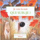 Couverture du livre « Je vois la nuit, qui suis-je ? la chouette » de L Butterfield et W Ford aux éditions Bilboquet