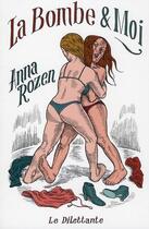 Couverture du livre « La bombe & moi » de Anna Rozen aux éditions Le Dilettante