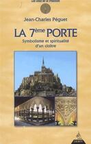 Couverture du livre « La 7eme porte - Symbolisme et spiritualité d'un cloître » de Jean-Charles Peguet aux éditions Dervy