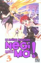 Couverture du livre « Negima ! le maitre magicien t03 » de Akamatsu-K aux éditions Pika