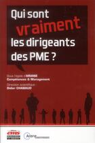 Couverture du livre « Qui sont vraiment les dirigeants des PME ? » de Didier Chabaud aux éditions Ems