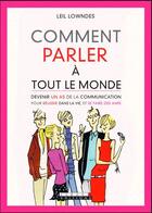 Couverture du livre « Comment parler à tout le monde » de Leil Lowndes aux éditions Leduc