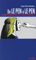 Couverture du livre « De Le Pen à Le Pen ; continuités et ruptures » de Jean-Paul Gautier aux éditions Syllepse