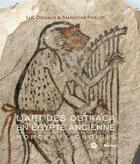 Couverture du livre « 'art des ostraca en Egypte ancienne ; morceaux choisis » de Luc Delvaux et Amandine Pierlot aux éditions Editions Racine