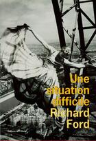 Couverture du livre « Une situation difficile » de Richard Ford aux éditions Editions De L'olivier