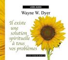 Couverture du livre « Il existe une solution spirituelle » de Dyer aux éditions Stanke Alexandre