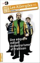Couverture du livre « Coffret les allergiks t.1 ; épisodes 1 à 7 » de Andre Marois aux éditions La Courte Echelle